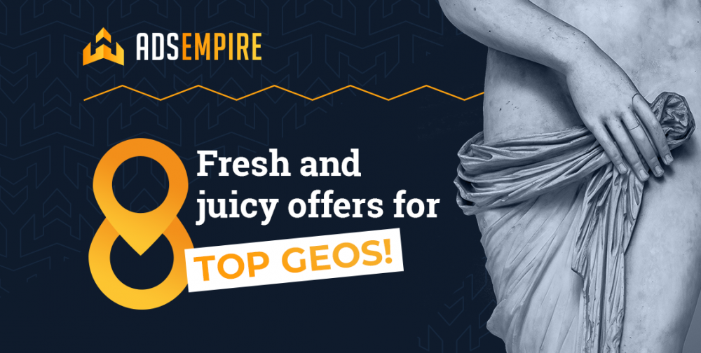 165232735_1132x570_AdsImpire_Fresh_and_juicy_offers_for_8_top_geos!_eng_hid(3).thumb.png.a12b38082e1252b9985314a25f70b754.png