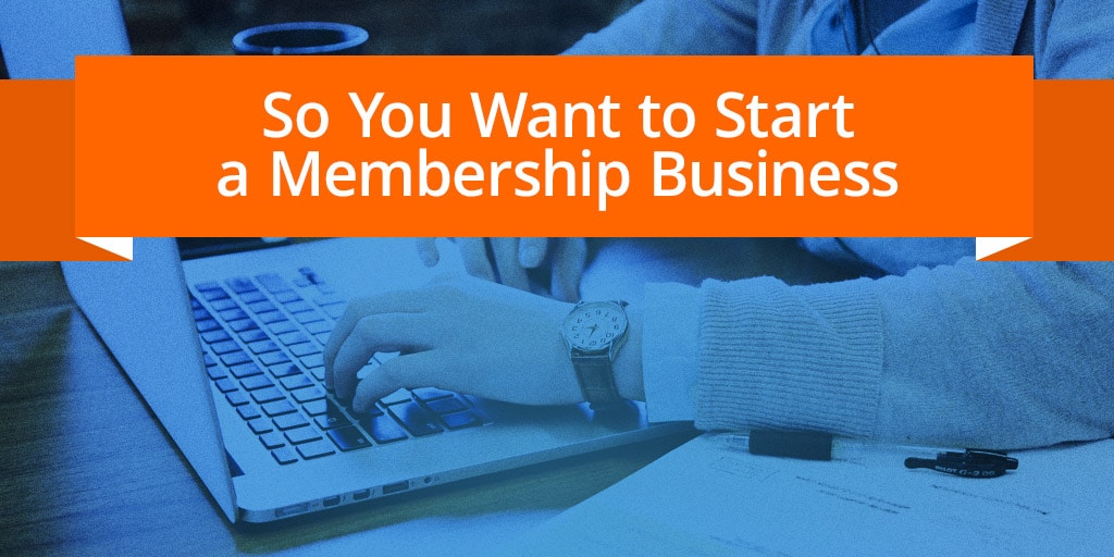 Start Membership Business