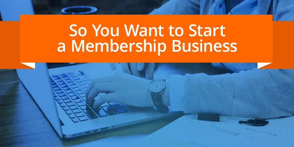 Start Membership Business