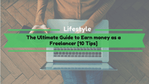 Ultimate guide to earn money as a freelancer