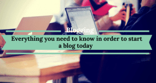 Everything you need to know in order to start a blog today