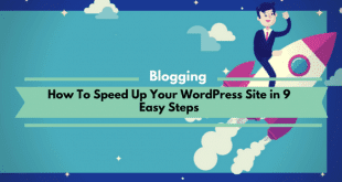 How To Speed Up Your WordPress Site in 9 Easy Steps