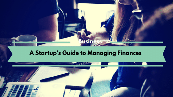 A Startup's Guide to Managing Finances