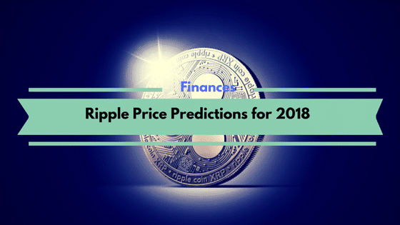 Ripple Price Predictions for 2018