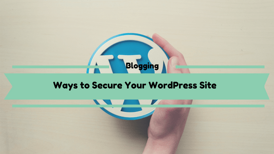 Ways to Secure Your WordPress Site