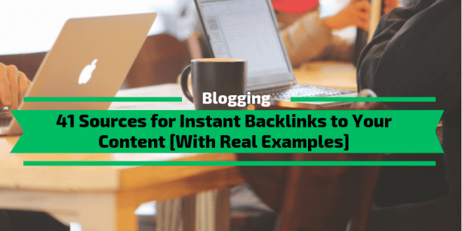 Sources for Instant Backlinks to Your Content