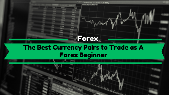 The Best Currency Pairs To Trade As A Forex Beginner Images, Photos, Reviews