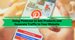 Using Pinterest to Sell Products and Generate Traffic to Your Website