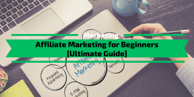 Affiliate Marketing for Beginners [Complete Guide]