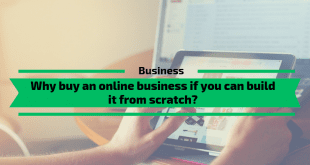 Why buy an online business if you can build it from scratch
