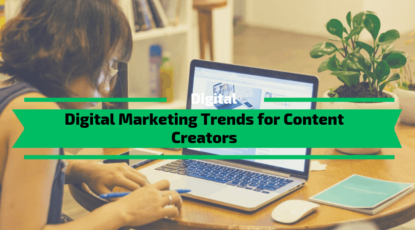 Digital Marketing Trends for Content Creators
