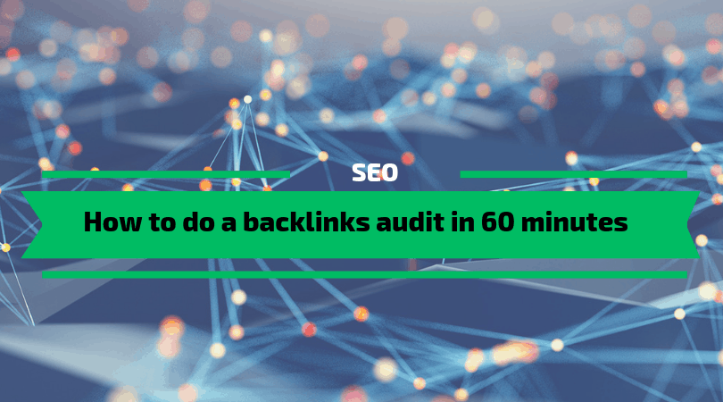 How to do a backlinks audit in 2020