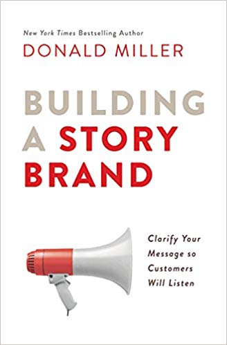 Donald Miller - Building a story brand