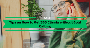 Tips on How to Get SEO Clients without Cold Calling