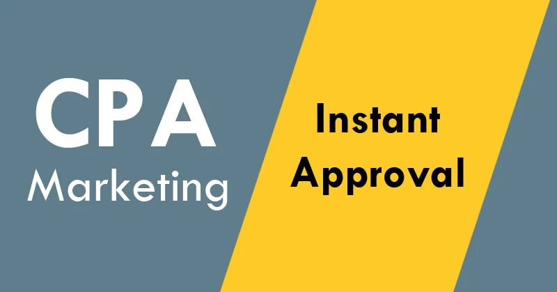 Instant Approval CPA Networks