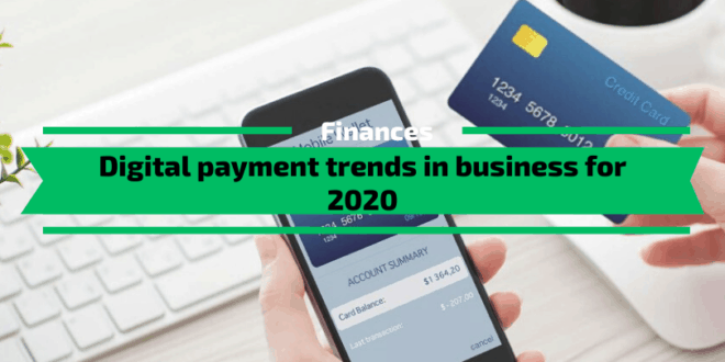 Digital payment trends in business for 2020
