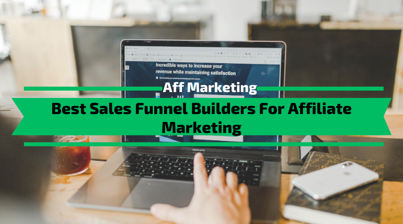 Best Sales Funnel Builders For Affiliate MarketingBest Sales Funnel Builders For Affiliate Marketing