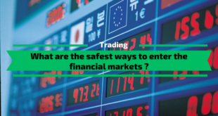 The safest ways to enter the financial markets