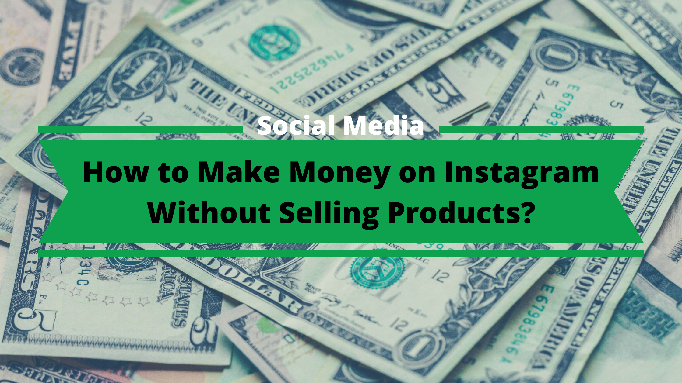 make money on instagram without selling products