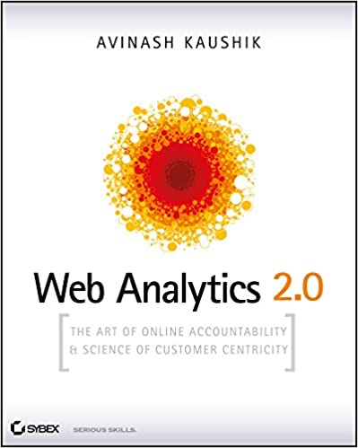 Avinash Kaushik - Web Analytics 2.0