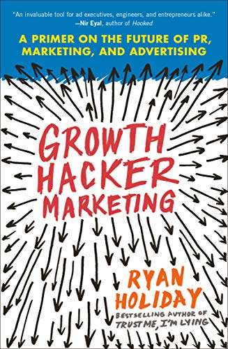 Ryan Holiday - Growth Hacker Marketing