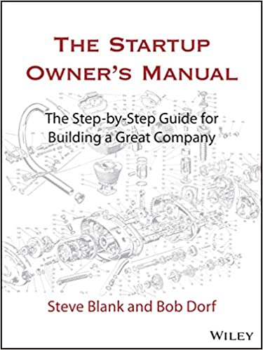 Steve Blank and Bob Dorf - The startup owner’s manual