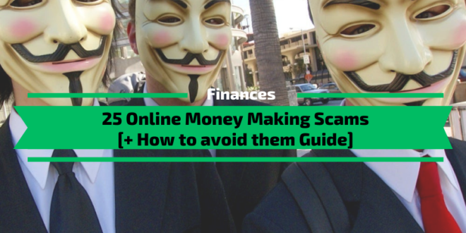 25 Money Making Scams [+ Guide: How to avoid them]