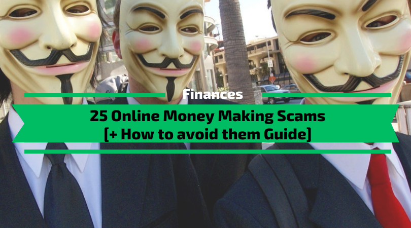 25 Money Making Scams [+ How to avoid them Guide]