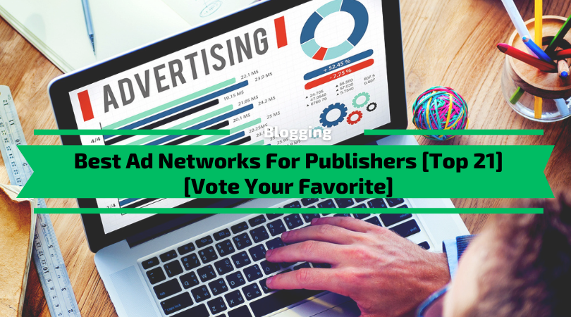 Best Ad Networks For Publishers [Top 21]