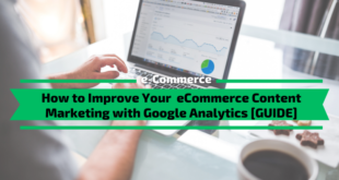 How to Improve Your eCommerce Content Marketing with Google Analytics