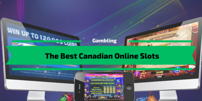 The Best Canadian Online Slots