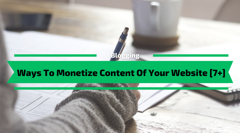 Ways To Monetize Content Of Your Website