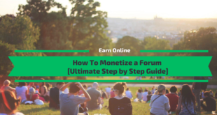 How To Monetize a Forum [Ultimate Step by Step Guide]