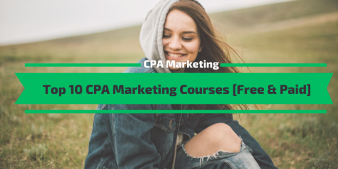 The Best CPA Marketing Courses
