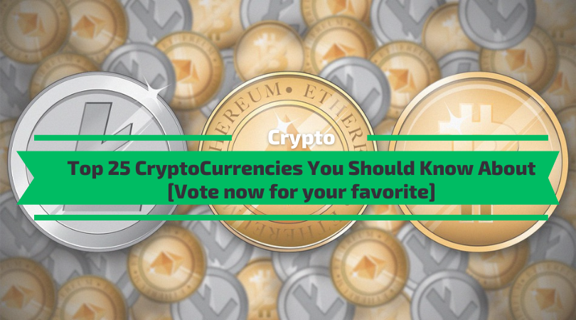 Top 25 Cryptocurrencies You Should Know About