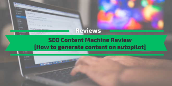 SEO Content Machine Review