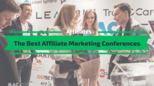 The Best Affiliate Marketing Conferences