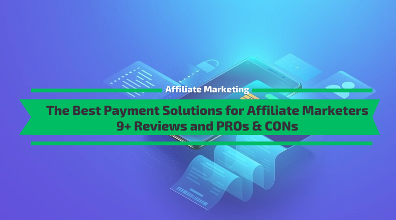 Best Payment Solutions for Affiliate Marketers