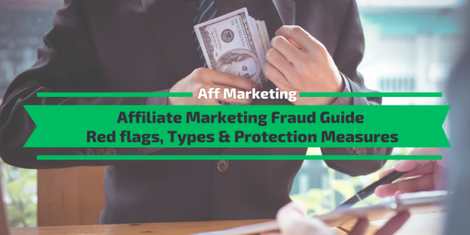 Affiliate Marketing Fraud Guide