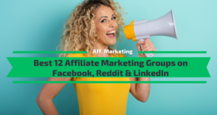 Best 12 Affiliate Marketing Groups on Facebook, Reddit & LinkedIn