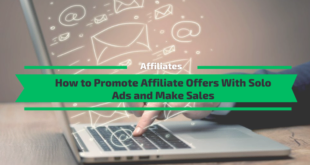 How to Promote Affiliate Offers With Solo Ads and Make Sales