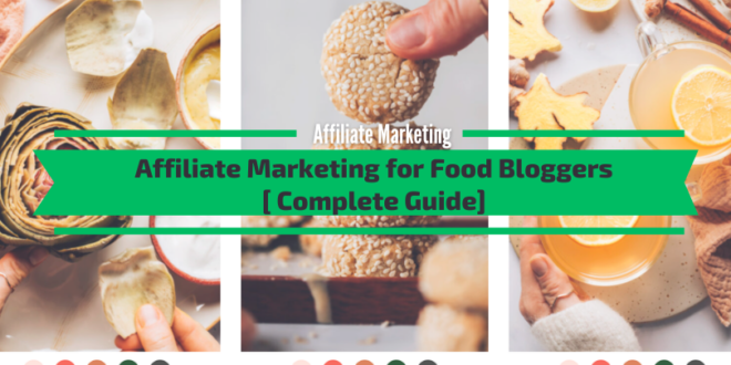 Affiliate Marketing for Food Bloggers