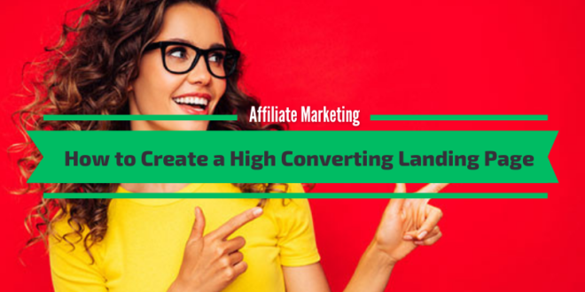 How to create a High Converting Landing Page