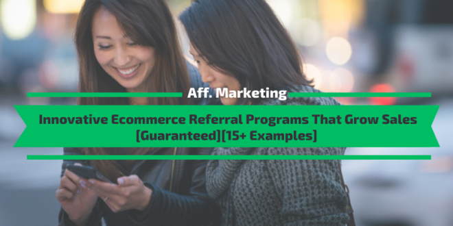 Best Ecommerce Referral Programs