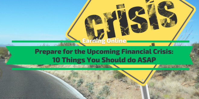 How To Prepare for The Upcoming Financial Crisis