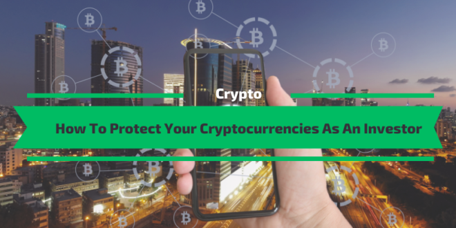 How To Protect Your Cryptocurrencies