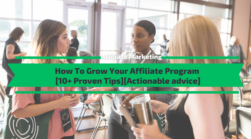 How To Grow Your Affiliate Program