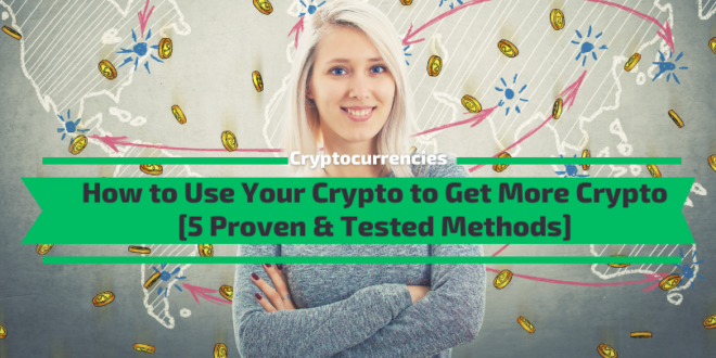 How To Get More Crypto