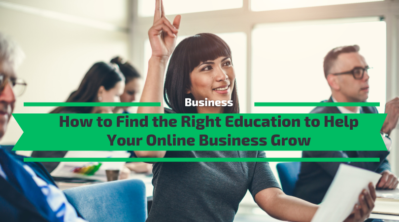 Right Education to Help Your Online Business Grow