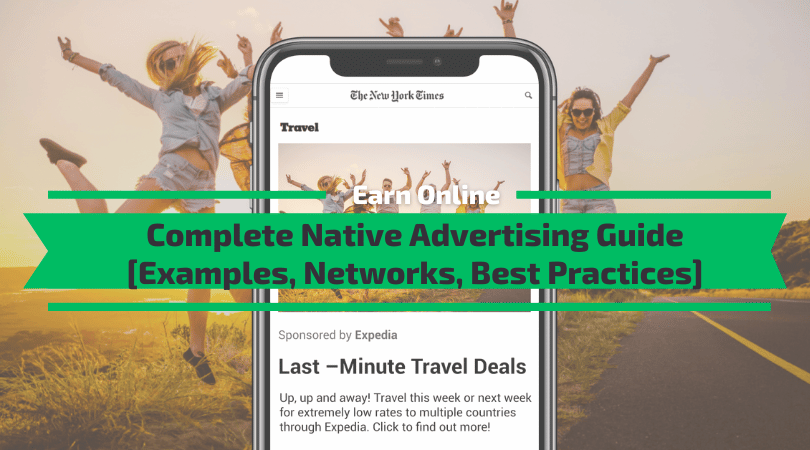 Complete Native Advertising Guide [Examples, Networks, Best Practices]
